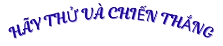 Hãy thử và chiến thắng